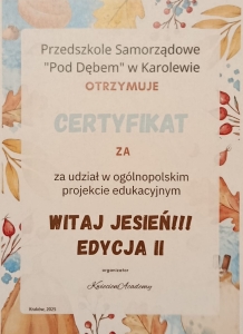 Certyfikat za udział w projekcie edukacyjnym "Witaj Jesień!!!"